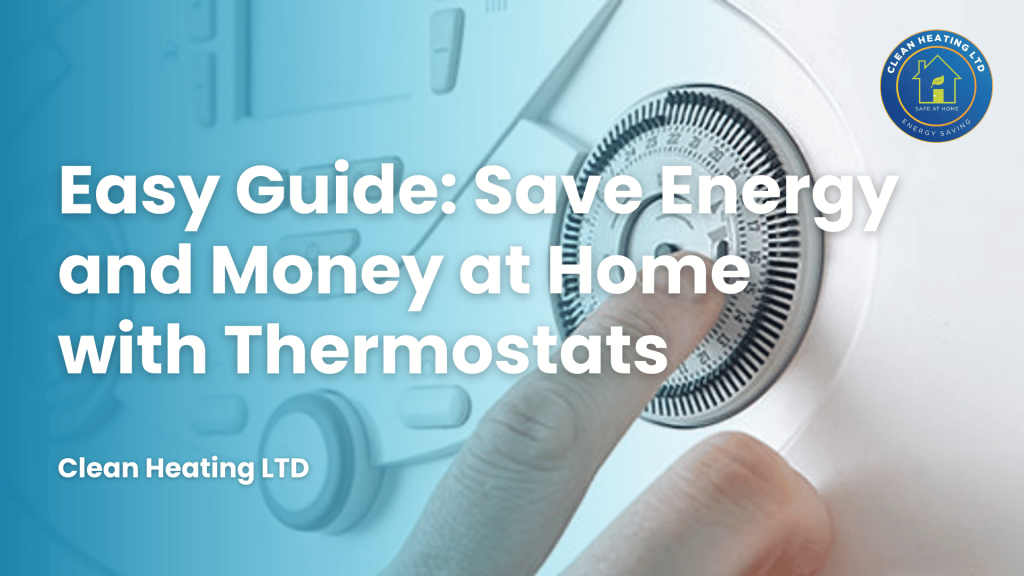 Easy Guide Save Energy and Money at Home with Thermostats